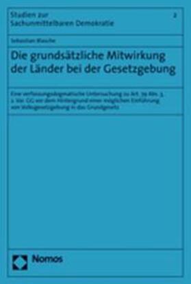 Blasche | Die grundsätzliche Mitwirkung der Länder bei der Gesetzgebun | Buch | 978-3-8329-2042-5 | sack.de