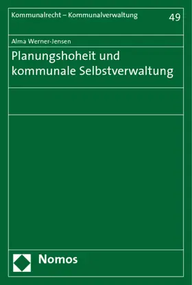 Werner-Jensen |  Planungshoheit und kommunale Selbstverwaltung | Buch |  Sack Fachmedien
