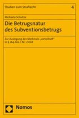 Schultze | Die Betrugsnatur des Subventionsbetrugs | Buch | 978-3-8329-2066-1 | sack.de