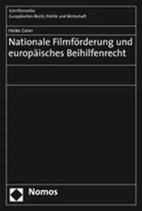 Geier |  Geier, H: Nationale Filmförderung und europäisches Beihilfen | Buch |  Sack Fachmedien