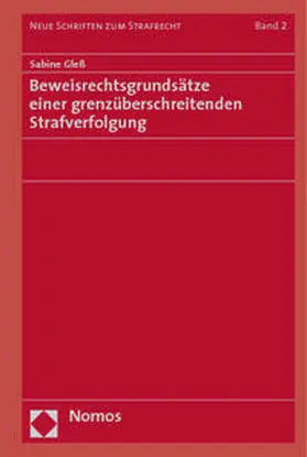 Gleß |  Beweisrechtsgrundsätze einer grenzüberschreitenden Strafverfolgung | Buch |  Sack Fachmedien