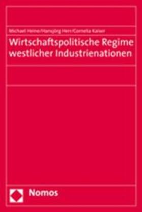 Heine / Herr / Kaiser | Wirtschaftspolitische Regime westlicher Industrienationen | Buch | 978-3-8329-2101-9 | sack.de
