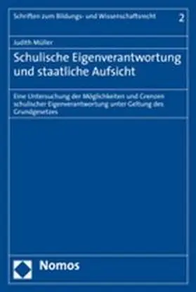 Müller |  Schulische Eigenverantwortung und staatliche Aufsicht | Buch |  Sack Fachmedien