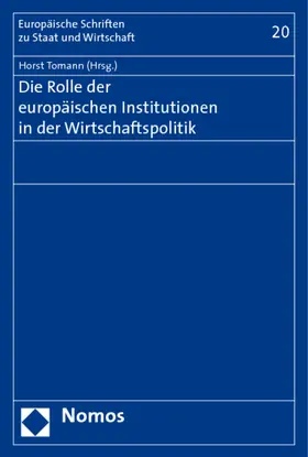 Tomann |  Die Rolle der europäischen Institutionen in der Wirtschaftspolitik | Buch |  Sack Fachmedien