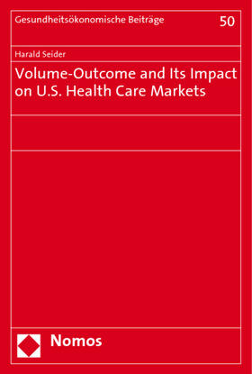 Seider | Seider, H: Volume-Outcome and Its Impact on U.S. Health Care | Buch | 978-3-8329-2169-9 | sack.de