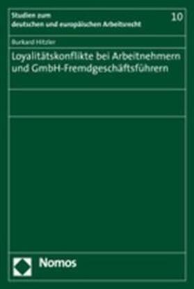 Hitzler |  Loyalitätskonflikte bei Arbeitnehmern und GmbH-Fremdgeschäftsführern | Buch |  Sack Fachmedien