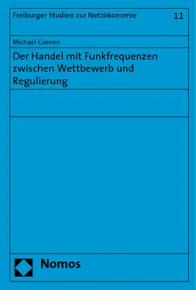 Coenen |  Der Handel mit Funkfrequenzen zwischen Wettbewerb und Regulierung | Buch |  Sack Fachmedien