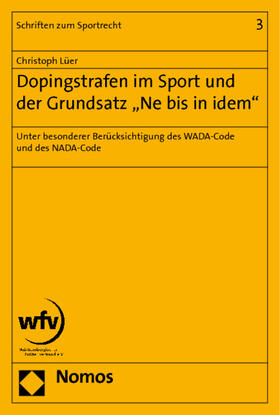 Lüer | Dopingstrafen im Sport und der Grundsatz "Ne bis in idem" | Buch | 978-3-8329-2201-6 | sack.de