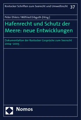 Ehlers / Erbguth |  Hafenrecht und Schutz der Meere: neue Entwicklungen | Buch |  Sack Fachmedien