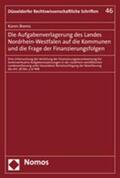 Brems |  Die Aufgabenverlagerung des Landes Nordrhein-Westfalen auf die Kommunen und die Frage der Finanzierungsfolgen | Buch |  Sack Fachmedien