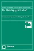 Hartard / Schaffer / Stahmer |  Halbtagsgesellschaft | Buch |  Sack Fachmedien