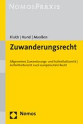 Kluth / Hund / Maaßen | Zuwanderungsrecht | Buch | 978-3-8329-2301-3 | sack.de