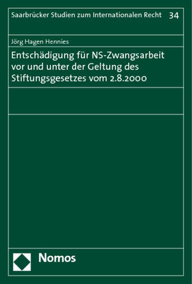 Hennies | Hennies, J: Entschädigung für NS-Zwangsarbeit | Buch | 978-3-8329-2313-6 | sack.de