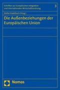 Kadelbach |  Die Außenbeziehungen der Europäischen Union | Buch |  Sack Fachmedien