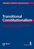 Eberhard / Lachmayer / Thallinger |  Transitional Constitutionalism | Buch |  Sack Fachmedien