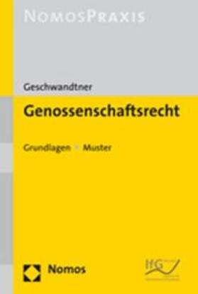 Geschwandtner | Genossenschaftsrecht | Buch | 978-3-8329-2341-9 | sack.de