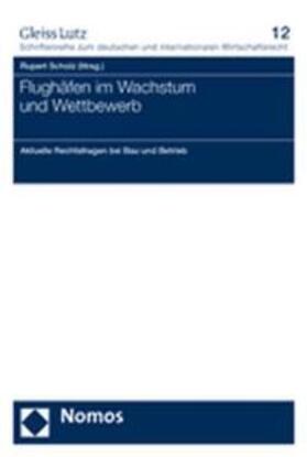 Scholz / Moench | Flughäfen in Wachstum und Wettbewerb | Buch | 978-3-8329-2383-9 | sack.de
