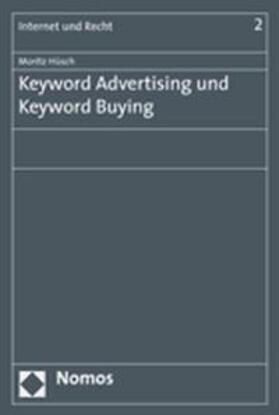 Hüsch |  Hüsch, M: Keyword Advertising und Keyword Buying | Buch |  Sack Fachmedien