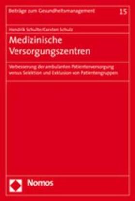Schulte / Schulz | Medizinische Versorgungszentren | Buch | sack.de