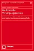 Schulte / Schulz |  Medizinische Versorgungszentren | Buch |  Sack Fachmedien