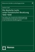 Groß |  Die deutsche Justiz unter französischer Besatzung 1945-1949 | Buch |  Sack Fachmedien