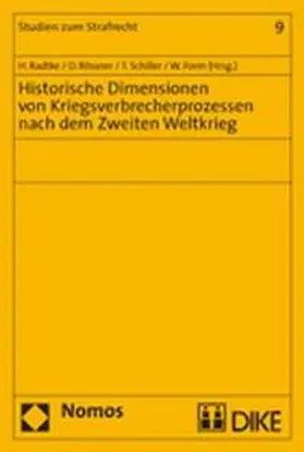 Radtke / Rössner / Schiller |  Historische Dimensionen von Kriegsverbrecherprozessen nach dem Zweiten Weltkrieg | Buch |  Sack Fachmedien
