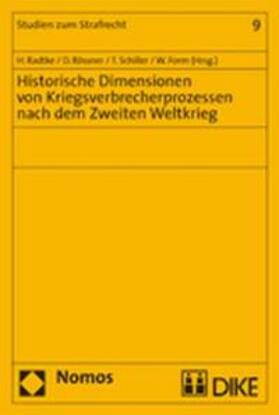 Radtke / Rössner / Schiller |  Historische Dimensionen von Kriegsverbrecherprozessen nach d | Buch |  Sack Fachmedien