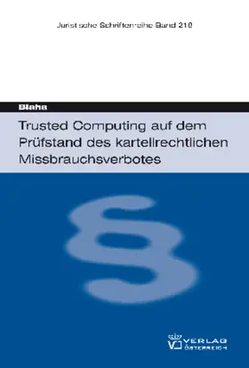 Blaha |  Trusted Computing auf dem Prüfstand des kartellrechtlichen Missbrauchsverbotes | Buch |  Sack Fachmedien