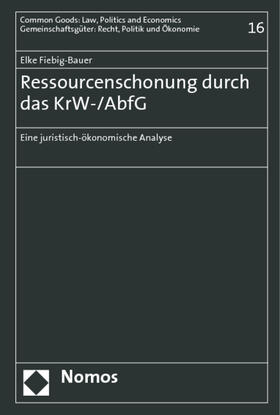 Fiebig-Bauer | Ressourcenschonung durch das KrW-/AbfG | Buch | 978-3-8329-2482-9 | sack.de