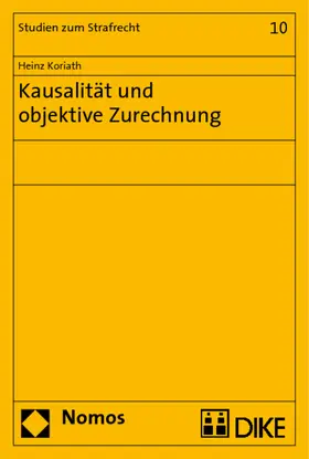 Koriath |  Kausalität und objektive Zurechnung | Buch |  Sack Fachmedien