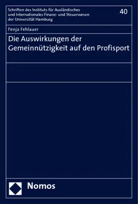 Fehlauer |  Die Auswirkungen der Gemeinnützigkeit auf den Profisport | Buch |  Sack Fachmedien