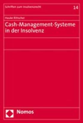 Rittscher | Cash-Management-Systeme in der Insolvenz | Buch | 978-3-8329-2525-3 | sack.de
