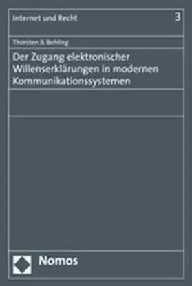 Behling |  Der Zugang elektronischer Willenserklärungen in modernen Kommunikationssystemen | Buch |  Sack Fachmedien