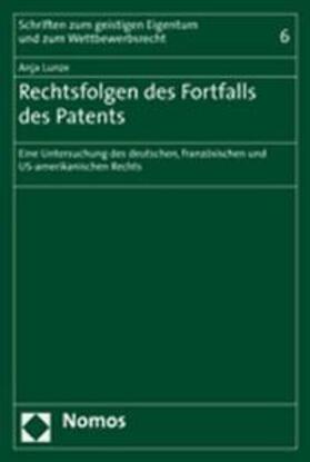 Lunze |  Lunze, A: Rechtsfolgen des Fortfalls des Patents | Buch |  Sack Fachmedien