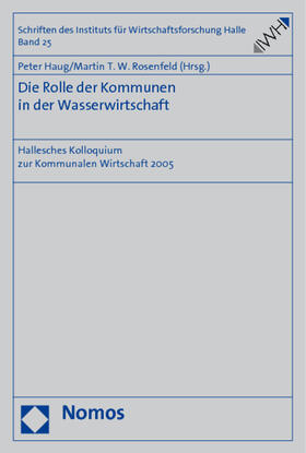 Haug / Rosenfeld | Rolle der Kommunen in der Wasserwirtschaft | Buch | 978-3-8329-2554-3 | sack.de