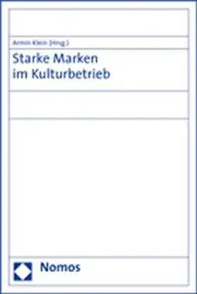 Klein |  Starke Marken im Kulturbetrieb | Buch |  Sack Fachmedien