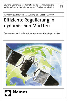 Baake / Haucap / Kühling | Effiziente Regulierung in dynamischen Märkten | Buch | 978-3-8329-2626-7 | sack.de