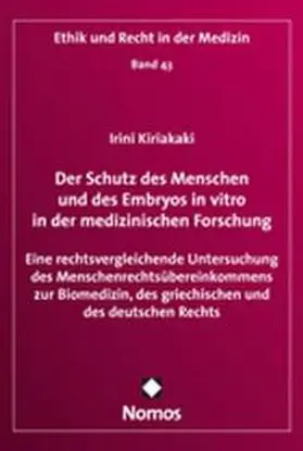 Kiriakaki |  Kiriakaki, I: Schutz des Menschen und des Embryos in vitro | Buch |  Sack Fachmedien