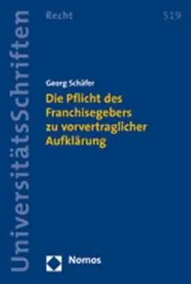 Schäfer |  Die Pflicht des Franchisegebers zu vorvertraglicher Aufklärung | Buch |  Sack Fachmedien