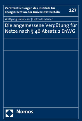 Ballwieser / Lecheler | Ballwieser, W: Angemessene Vergütung für Netze | Buch | 978-3-8329-2694-6 | sack.de