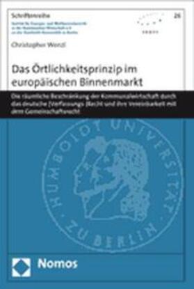 Wenzl | Das Örtlichkeitsprinzip im europäischen Binnenmarkt | Buch | 978-3-8329-2696-0 | sack.de