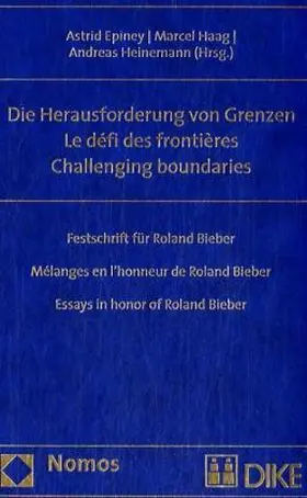 Epiney / Haag / Heinemann |  Die Herausforderung von Grenzen - Le défi des frontières - Challenging boundaries | Buch |  Sack Fachmedien