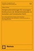 Kircher |  Kompensationsleistungen für erzwungene Rechtsverluste der Minderheitsaktionäre im deutschen und französischen Recht | Buch |  Sack Fachmedien