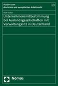 Kisker |  Unternehmensmitbestimmung bei Auslandsgesellschaften mit Verwaltungssitz in Deutschland | Buch |  Sack Fachmedien