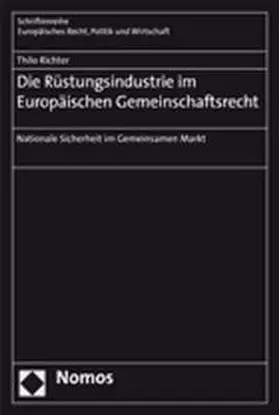 Richter |  Die Rüstungsindustrie im Europäischen Gemeinschaftsrecht | Buch |  Sack Fachmedien