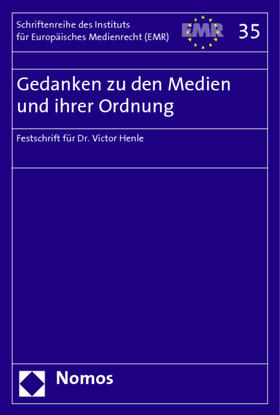 Institut für Europäisches Medienrecht (EMR) | Institut für Europäisches Medienrecht (EMR): Gedanken zu den | Buch | 978-3-8329-2835-3 | sack.de