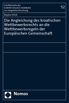 Vrcek | Vrcek, B: Angleichung des kroatischen Wettbewerbsrechts | Buch | 978-3-8329-2852-0 | sack.de