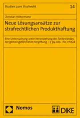 Holtermann |  Neue Lösunsansätze zur strafrechtlichen Produkthaftung | Buch |  Sack Fachmedien