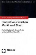Ebner / Heine / Schnellenbach |  Innovation zwischen Markt und Staat | Buch |  Sack Fachmedien