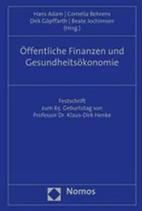 Adam / Behrens / Göpffarth |  Öffentliche Finanzen und Gesundheitsökonomie | Buch |  Sack Fachmedien